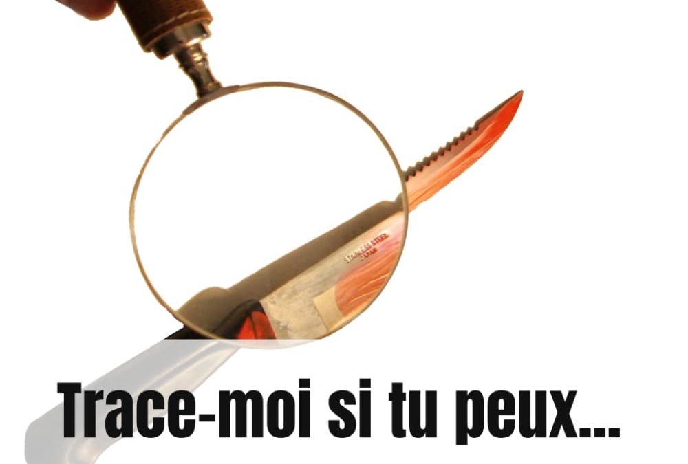 Trace-moi si tu peux…